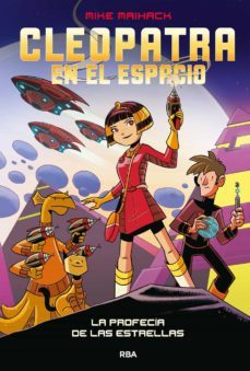 cleopatra en el espacio 1 - la profecia de las estrellas (ebook)-mike maihack-9788427224421