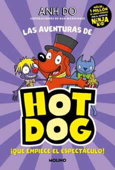 ¡las aventuras de hotdog! 3 - ¡que empiece el espectáculo! (ebook)-anh do-9788427227521