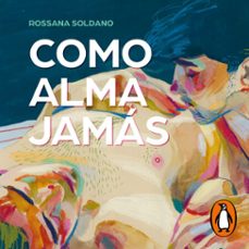 como alma jamas (audiolibro)-rossana soldano-9788427241121