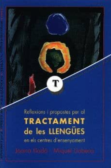 reflexions i propostes per al tractament de les llengues en els c entres d'ensenyament-joana llado-miquel llobera-9788427308121