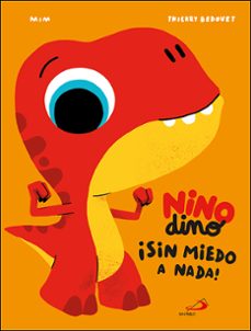 nino dino ¡sin miedo a nada!-9788428556521