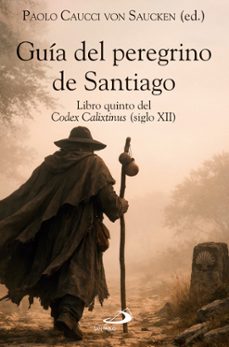guía del peregrino de santiago-paolo caucci von saucken (ed)-9788428575621