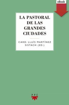 la pastoral de las grandes ciudades (ebook)-lluis (cardenal) martinez sistach-lluis (cardenal) martinez sistach-9788428829021