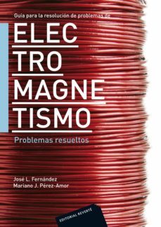 electromagnetismo: problemas resueltos-9788429130621