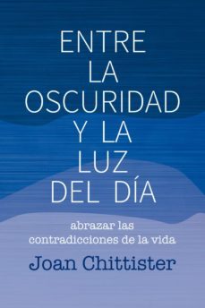 entre la oscuridad y la luz del día (ebook)-joan chittister-9788429326321