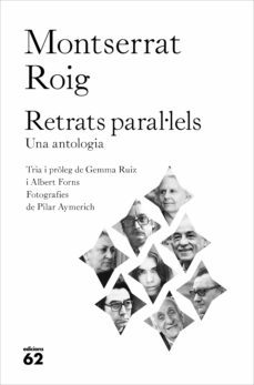 retrats paral·lels. entrevistes-montserrat roig-9788429778021