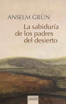 sabiduria de los padres del desierto-anselm grun-9788430119721