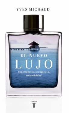 el nuevo lujo (ebook)-yves michaud-9788430601721