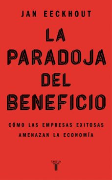 la paradoja del beneficio-jan eeckhout-9788430625321