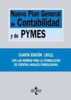 nuevo plan general de contabilidad y de pymes (4ª ed.): reales de cretos 1514/2007 y 1515/2007, de 16 de noviembre-9788430953721
