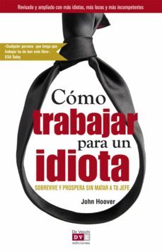 como trabajar para un idiota (ebook)-john hoover-9788431554521