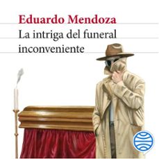 la intriga del funeral inconveniente (audiolibro)-eduardo mendoza-9788432251221