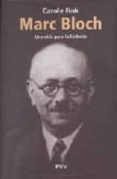 marc bloch: una vida para la historia-carole fink-9788433831521
