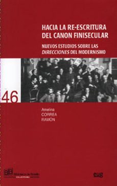 hacia la re-escritura del canon finisecular-amelina correa ramon-9788433838421