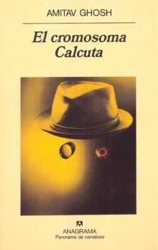 el cromosoma calcuta: una novela de fiebres, delirios y descubrim ientos-9788433908421