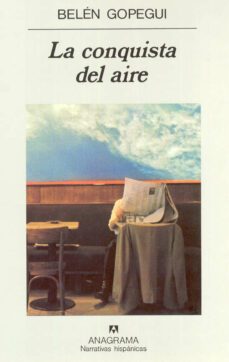 la conquista del aire-belen gopegui-9788433910721