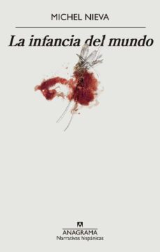 la infancia del mundo (ebook)-michel nieva-9788433918321