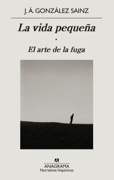 la vida pequeña (ebook)-jose angel gonzalez sainz-9788433942821