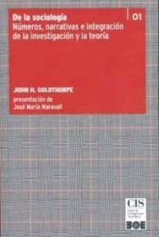 de la sociologia: numeros narrativas de la investigacion y la teo ria-john h. goldthorpe-9788434018921