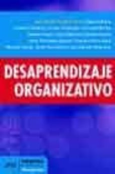 desaprendizaje organizativo-jose manuel casado-9788434448421