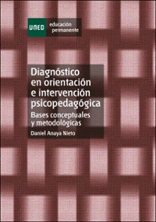 diagnostico en orientacion e intervencion psicopedagogica: bases conceptuales y metodologicas (84124ep01)-daniel amaya nieto-9788436240221