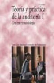 teoria y practica de la auditoria (t. i) (3ª ed.): concepto y met odologia-9788436818321