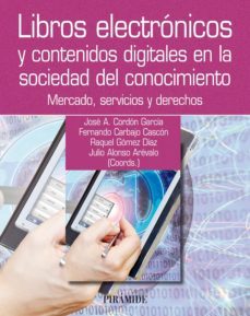 libros electronicos y contenidos digitales en la sociedad del conocimiento (ebook)-jose antonio cordon garcia-fernando carbajo cascon-9788436828221