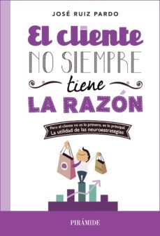 el cliente no siempre tiene la razon (ebook)-jose ruiz pardo-9788436831221