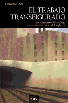 el trabajo transfigurado-fernando diez-9788437062921