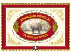 animalario universal del profesor revillod: fabuloso almanaque de la fauna mundial-miguel murugarren-9788437507521