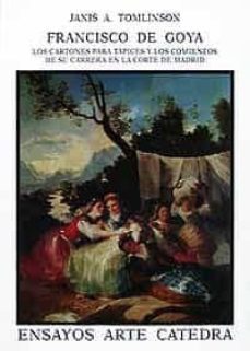 francisco de goya:los cartones para tapices y sus comienzos en ma drid-janis tomlinson-9788437611921