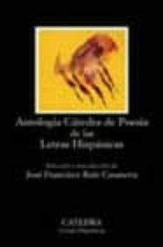 antologia catedra de poesia de las letras hispanicas (4ª ed.)-jose francisco ruiz casanova-9788437616421