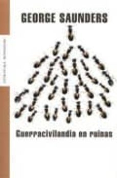 guerracivilandia en ruinas-georges saunders-9788439712121