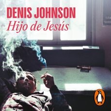 hijo de jesus (audiolibro)-denis johnson-9788439744221