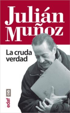 julian muñoz. la cruda verdad (ebook)-miguel angel ordoñez anula-9788441433021