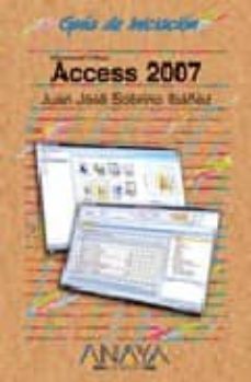 access 2007 (guias de iniciacion)-juan jose sobrino ibañez-9788441521421