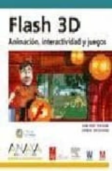 flas 3d: animacion, interactividad y juegos (incluye cd-rom) (diseño y creatividad)-jim ver hague-chris jackson-9788441522121