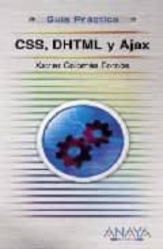 css y dhtml y ajax (guias practicas)-xavier colomes fornos-9788441525221