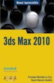 3ds max 2010 (manual imprescindible)-fernando montaño la cruz-9788441526921