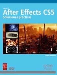 after effects cs5: soluciones practicas (medios digitales y creat ividad)-9788441529021