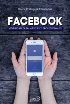 facebook: visibilidad para marcas y profesionales (social media)-9788441538221