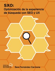 sxo: optimizacion de la experiencia de busqueda con seo y ux-9788441551121