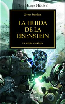 la herejia de horus 4: la huida de la eisenstein-james swallow-9788445003121
