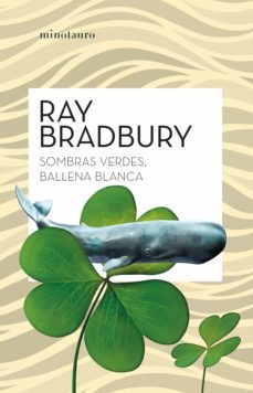 sombras verdes, ballena blanca (ebook)-ray bradbury-9788445013021