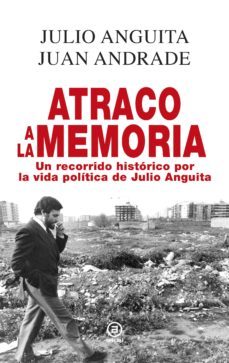 atraco a la memoria (ebook)-julio anguita-juan andrade-9788446042921