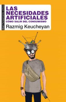 las necesidades artificiales-razmig keucheyan-9788446051121