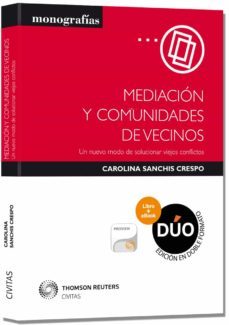mediacion y comunidades de vecinos: un nuevo modo de solucionar v iejos conflictos-9788447045921