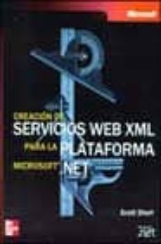 creacion de servicios web xml para la plataforma microsoft. net ( incluye cd-rom)-scott short-9788448137021