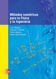 metodos numericos para la fisica y la ingenieria-luis vazquez-9788448166021