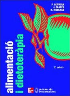 alimentacio i dietoterapia: nutricio aplicada en la salut i la ma laltia-9788448603021